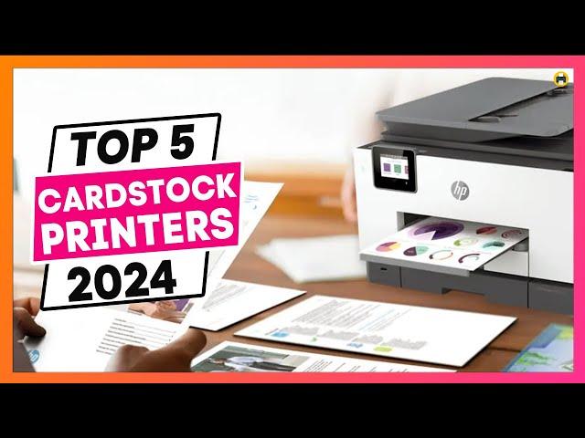 Best Printer for Cardstock 2024 (Top Picks & Expert Reviews)