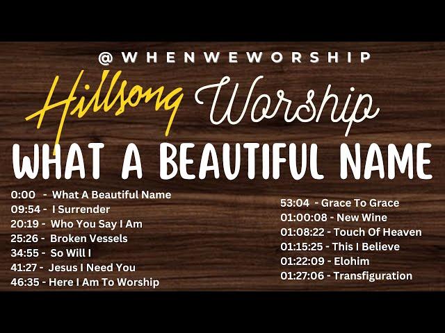 What A Beautiful Name  - Hillsong Worship | Top Hillsong Worship | With Scriptures @whenweworship