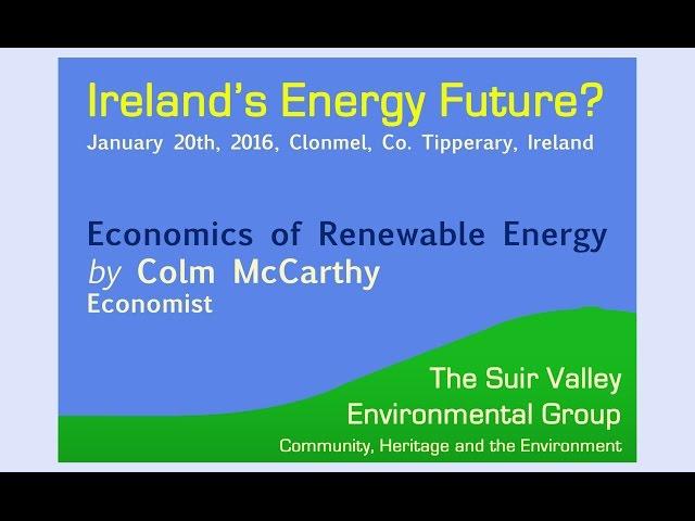 Colm McCarthy - The Economics of Renewable Energy