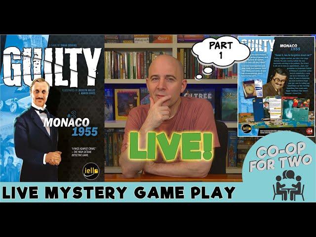 Guilty - Monaco 1955 - PART 1 - Live play and discussion