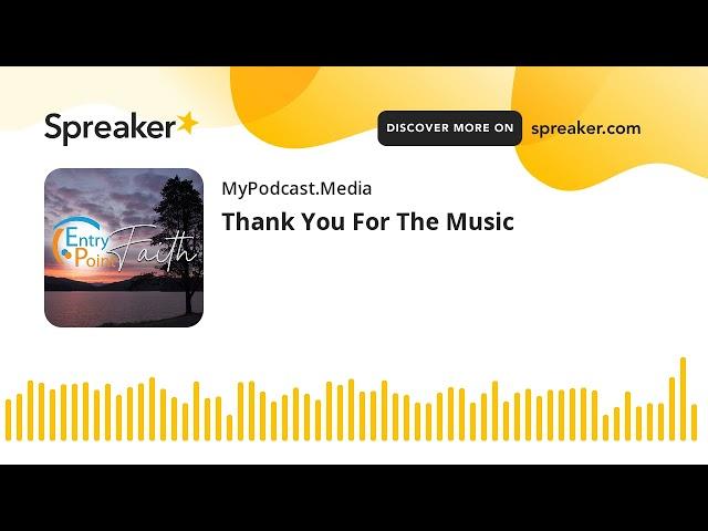 Thank You For The Music