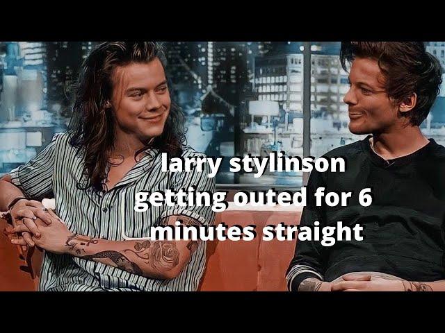 larry stylinson getting outed for 6 minutes straight