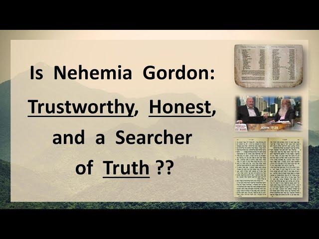8. Is Nehemia Gordon a Trustworthy, Honest Hebrew Scholar?