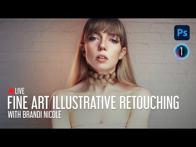 LIVE Fine Art Illustrative Portrait Retouching with Brandi Nicole