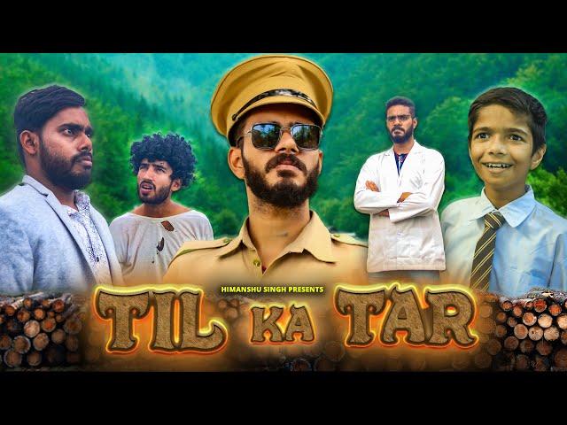 TIL KA TAAR | Himanshu Singh Bihar