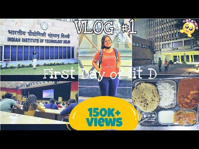 First Day at IIT DELHI |  First Day Of College | Life @IIT Delhi | My First Vlog | Kriti [IIT D]