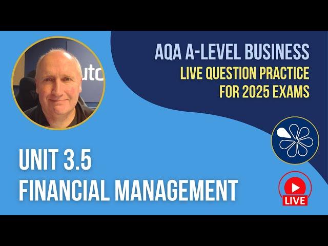 Unit 3.5 Financial Management | Exam Question Practice for AQA A-Level Business