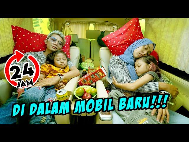 24 JAM DI DALAM MOBIL BARU‼️ AKHIRNYA BISA TIDUR NYENYAK‼️