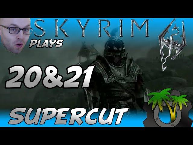 [Northernlion Plays - TESV: Skyrim] Supercut Episodes 20&21