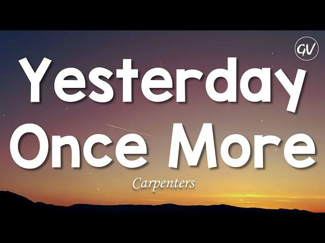 Carpenters - Yesterday Once More [Lyrics]