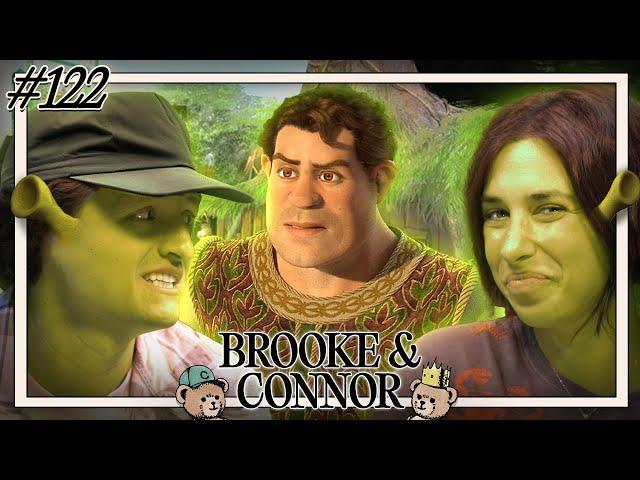 The Shrek Ick | Brooke and Connor Make A Podcast - Episode 122