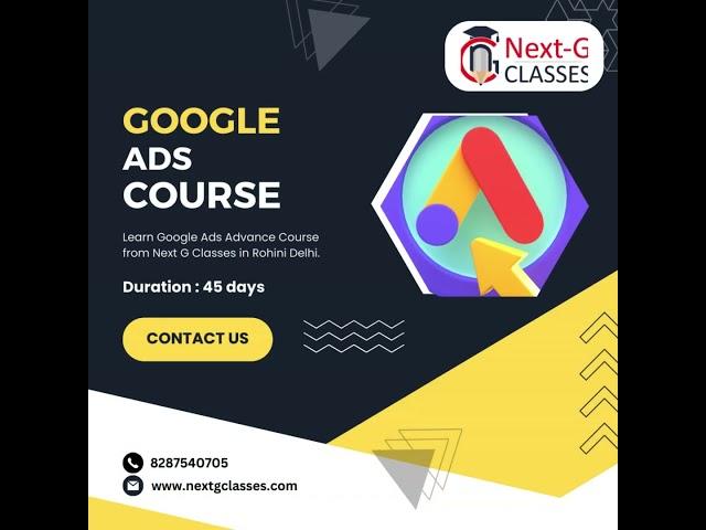 Learn Advanced Google Ads Course in Rohini Delhi from Next G Classes Institute