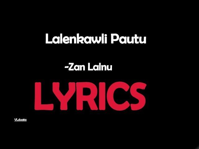 Lalenkawli Pautu - Zan Lalnu (LYRICS)