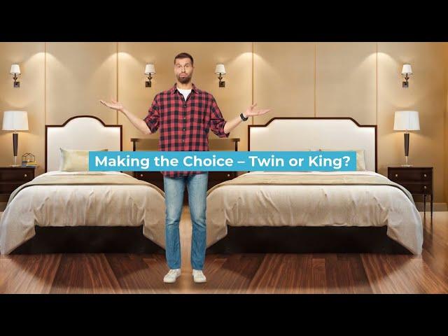 Twin vs. King Beds