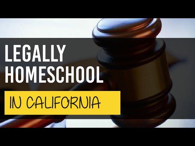 Legally Homeschool in California: Update on current home school options in the golden state