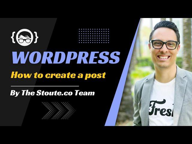 How to Create and Edit a Post in WordPress