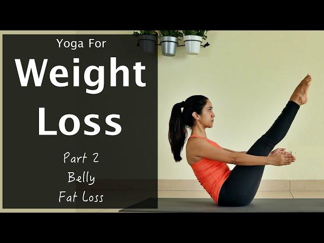 Weight Loss Yoga | Part 2- Belly Fat Loss | YogBela