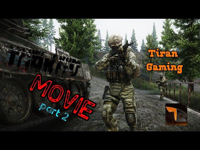 #EscapefromTarkov movie by Tiran Gaming part 2