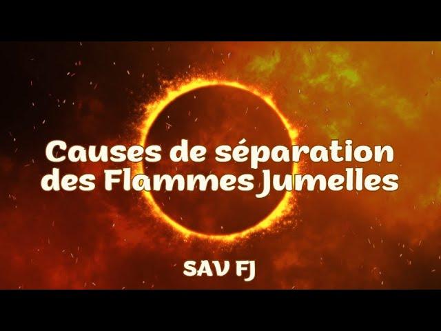 4 Causes de séparation chez les Flammes Jumelles