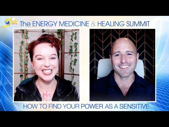 How to Find Your Power as a Sensitive (Energy Medicine Summit)