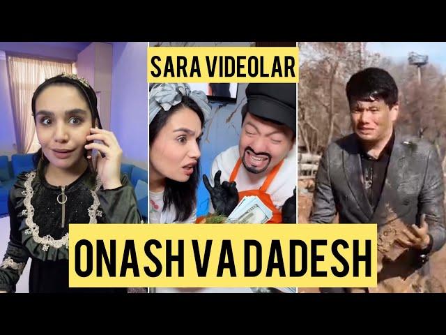 Onash va Dadesh Sara videolar to’plami