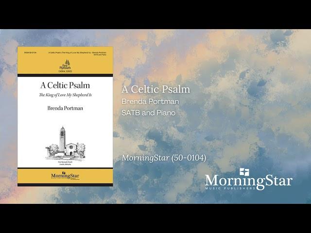 A Celtic Psalm by Brenda Portman - Still Video