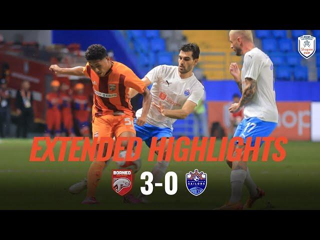 EXTENDED HIGHLIGHTS |  BORNEO FC SAMARINDA 3-0 LION CITY SAILORS FC  | #SHOPEECUP 2024/2025