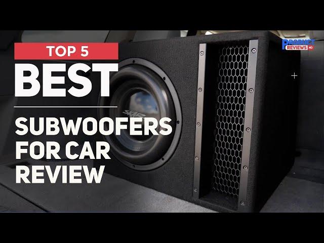 5 Best Subwoofers for Car to Buy in 2025 [ Top Rated Models ]