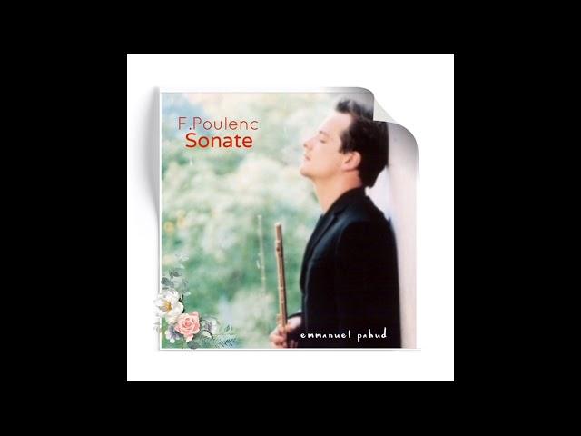 F. Poulenc SONATE /flute Emmanuel Pahud