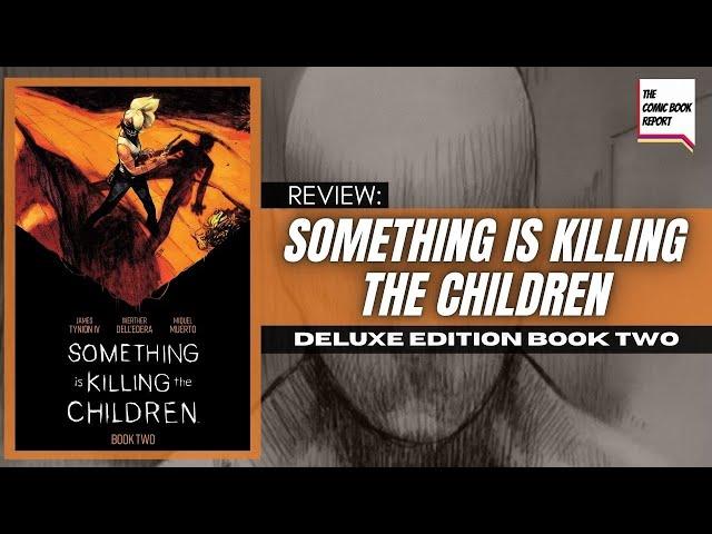 Something is Killing the Children Deluxe Edition Book Two Review | Tynion | BOOM! Studios | #comics