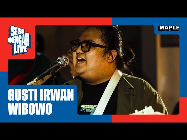 Gusti Irwan Wibowo at #SesiDengarLive