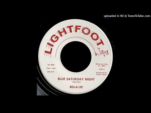 Bella Lee - Blue Saturday Night - Lightfoot Records