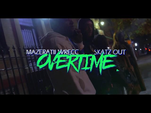 Mazeratii Wrecc x Skatz Out Overtime ( Official Music Video )