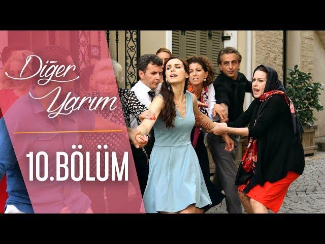 Diğer Yarım 10.Bölüm (HD)