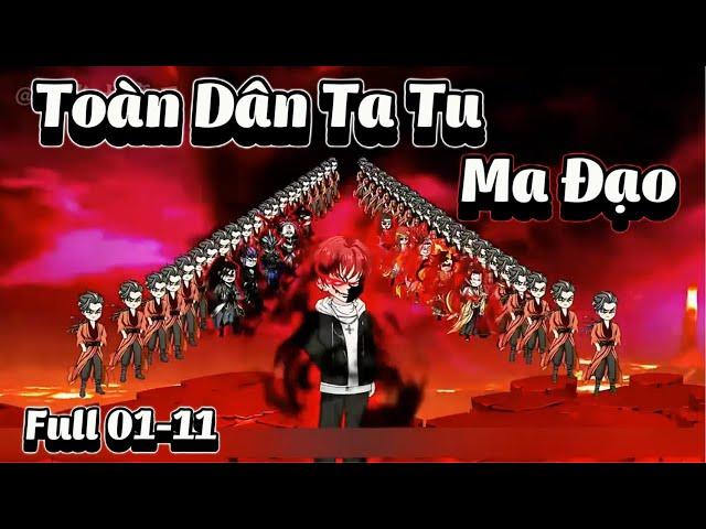 Toàn Dân Ta Tu Ma Đạo | Full 01-11 |  NoNoSub