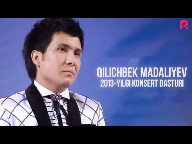 Qilichbek Madaliyev - 2013-yilgi konsert dasturi