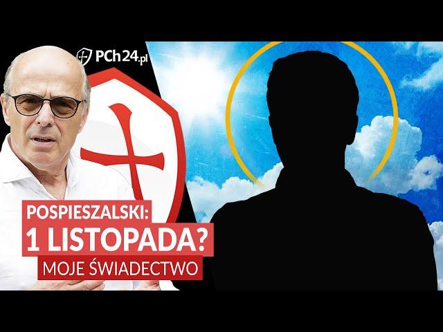 POSPIESZALSKI: 1 LISTOPADA? MOJE ŚWIADECTWO