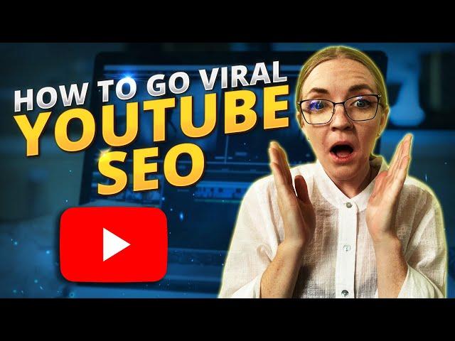 How to Go Viral With YouTube SEO