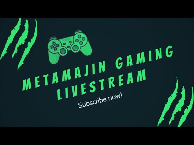 Metamajin Gaming Livestream