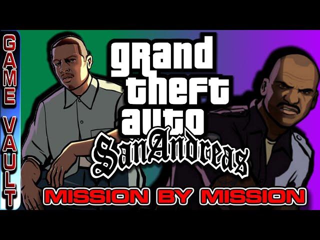 Mission by Mission | A San Andreas Retrospective | The Game Vault