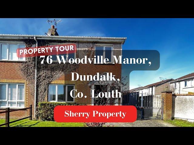 Virtual Tour - 76 Woodville Manor, Dundalk, Co. Louth