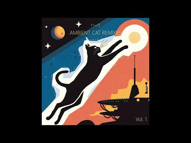 V/A - Ambient Cat Remixes, Vol. 1 (2024)