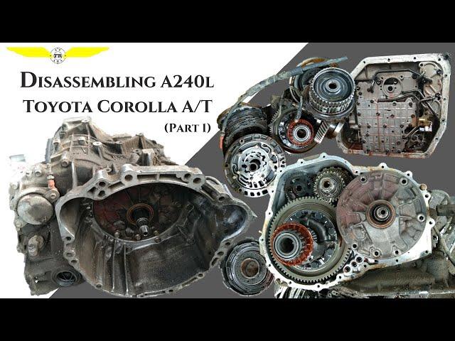 Disassembling A240L Toyota Corolla Automatic Transmission