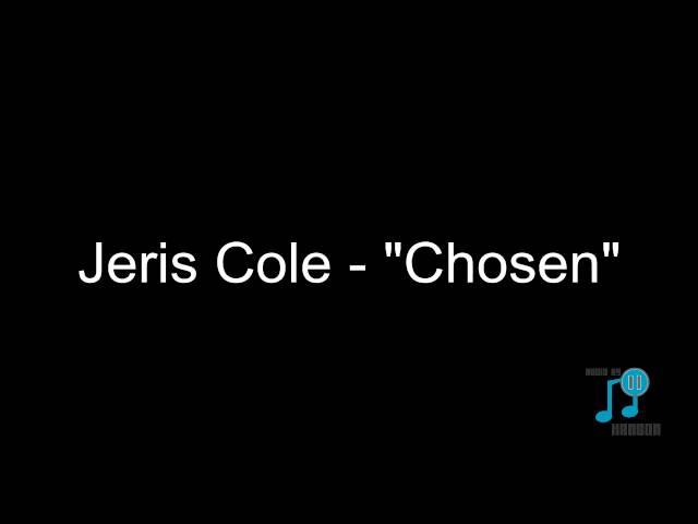 Jeris Cole - Chosen (Mixed by Tyler Hanson)