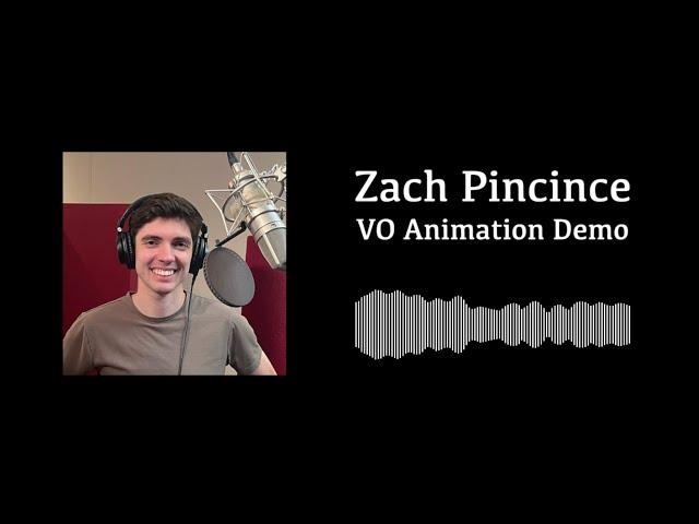 Zach Pincince VO Animation Demo Reel (Audio)