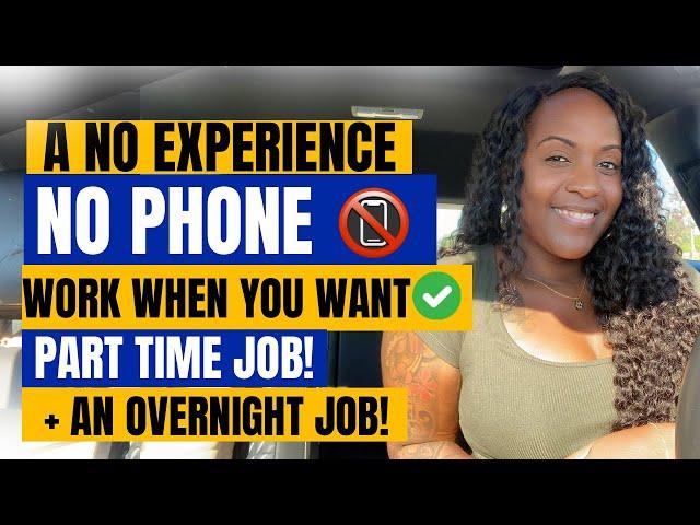  A NO PHONE, NO EXPERIENCE WORK WHEN YOU WANT PART TIME JOB! + OVERNIGHT WORK FROM HOME JOBS 2024