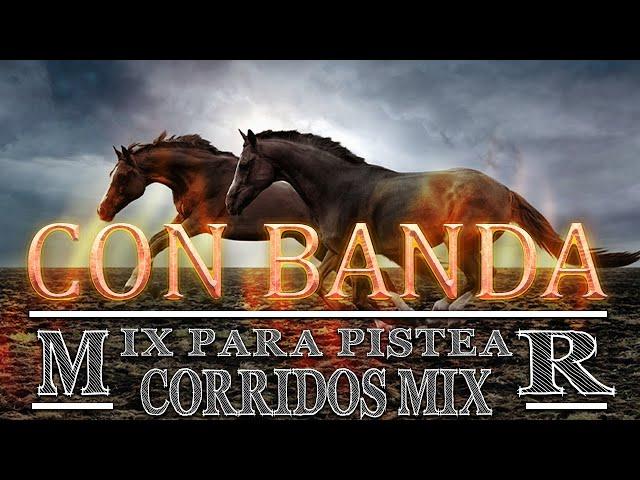 Puros CORRIDOS CON BANDA Mix Para Pistear / PUROS CORRIDOS VIEJITOS