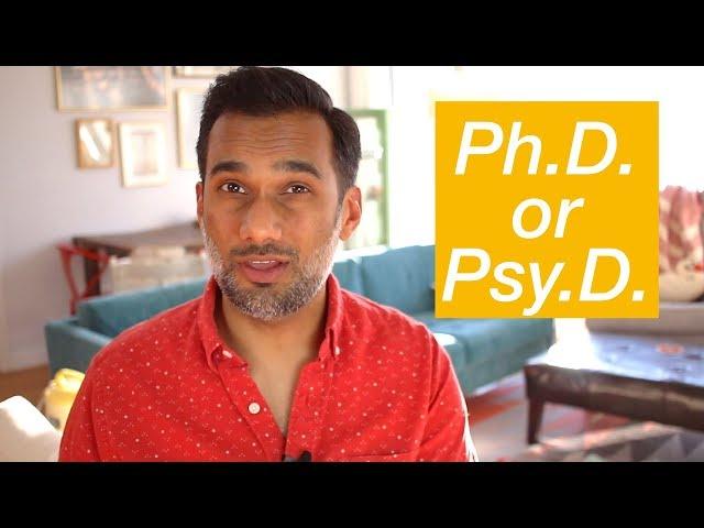 Should I get a Ph.D. or Psy.D. in psychology?