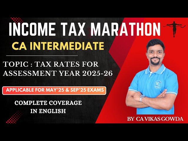 Tax Rates for Assessment Year 2025-26 | Finance Act 2024 | Income Tax Marathon | Direct Tax| English
