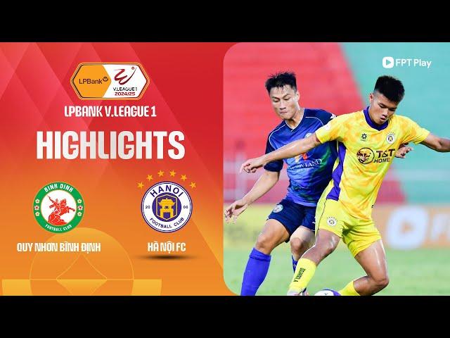HIGHLIGHTS: QUY NHƠN BÌNH ĐỊNH - HÀ NỘI | HIỆP 1 CHOÁNG VÁNG, KẾT CỤC ĐAU LÒNG